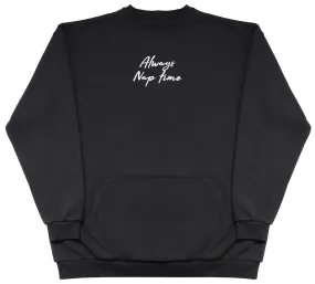 Always Nap Time - Huge Oversized Hoodless Hoodie