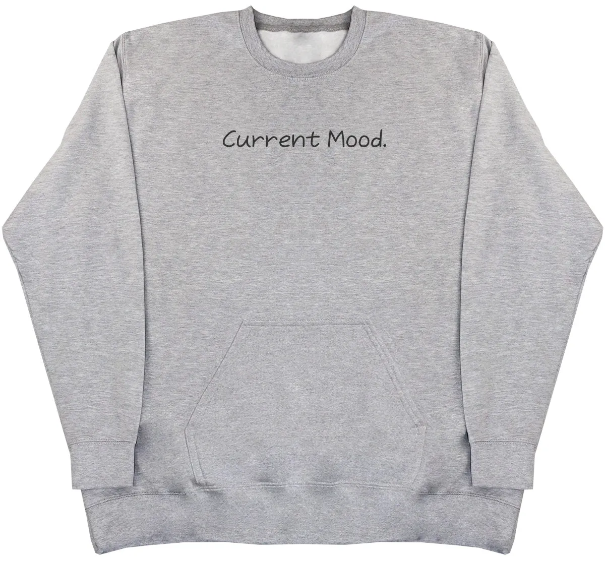 Current Mood - Huge Oversized Hoodless Hoodie
