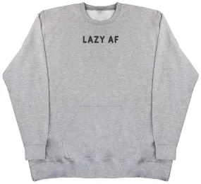 Lazy AF - Huge Oversized Hoodless Hoodie
