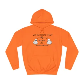 Why are Ghosts Vegan? - Unisex College Hoodie